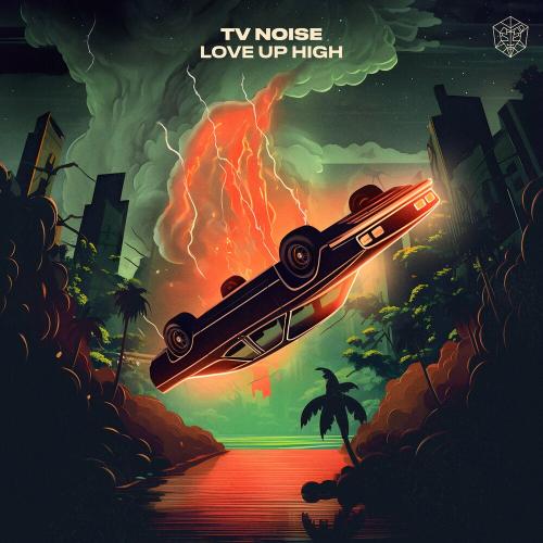 TV Noise - Love Up High