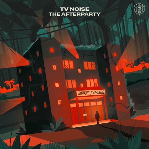 Tv Noise - The Afterparty