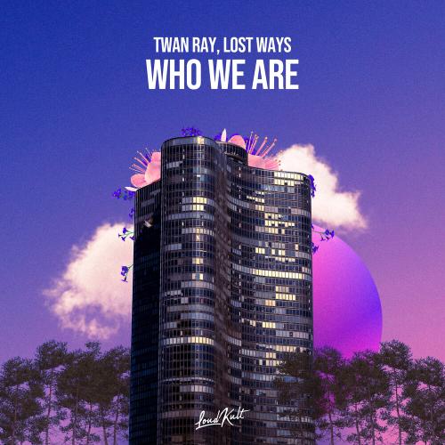 Twan Ray, Lost Ways - Who We Are