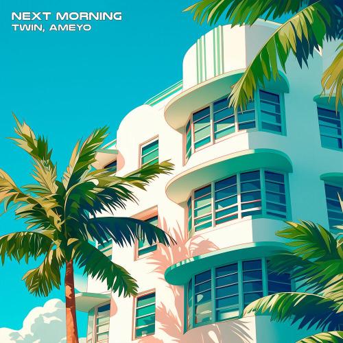 Twin, Ameyo - Next Morning