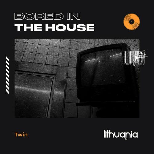 Bored in the House - Twin
