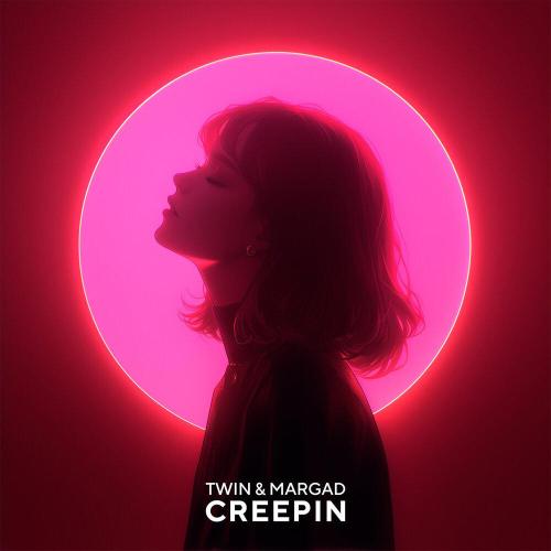 Twin - Creepin