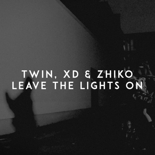Leave the Lights On - Twin & XD & ZHIKO