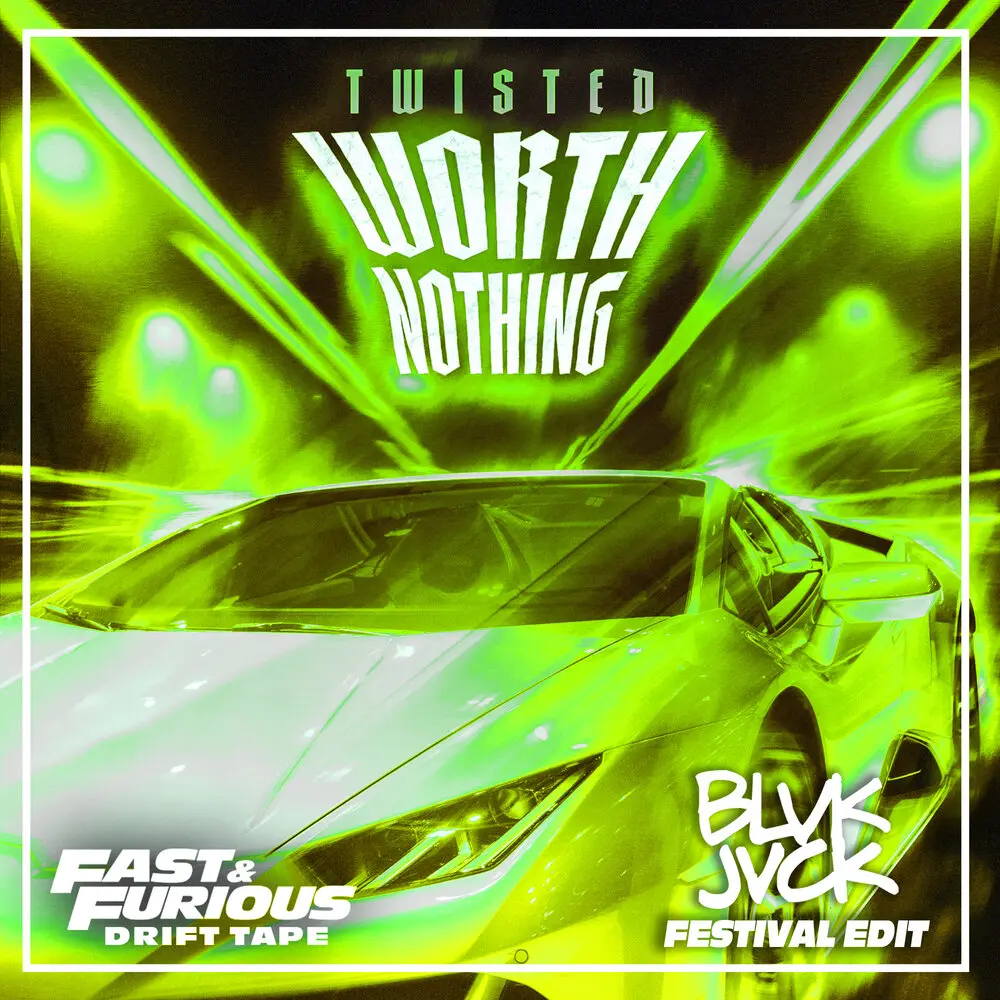 WORTH NOTHING (Extended Drift Phonk ⁄ Fast & Furious꞉ Drift Tape⁄Phonk Vol 1) (feat. Oliver Tree) - Twisted, Oliver Tree, Fast & Furious꞉ The Fast Saga, TWISTED