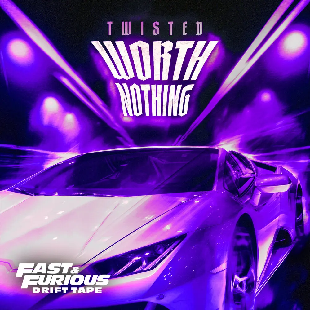 WORTH NOTHING (Fast & Furious꞉ Drift Tape⁄Phonk Vol 1) (feat. Oliver Tree) - Twisted, Oliver Tree, Fast & Furious꞉ The Fast Saga, TWISTED