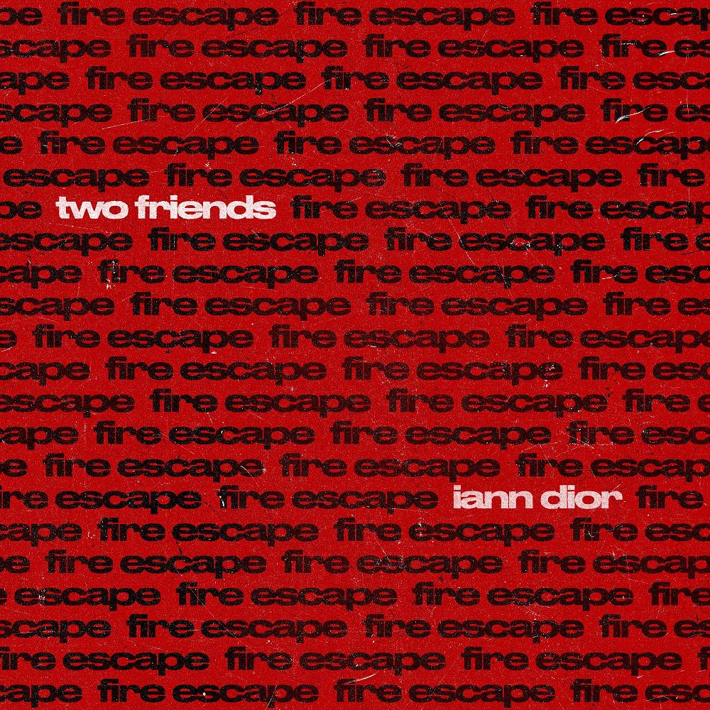 fire escape (feat. iann dior) - Two Friends