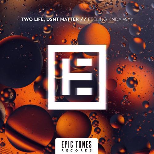 Two Life & Dsnt Matter - Feelin' Kinda Way