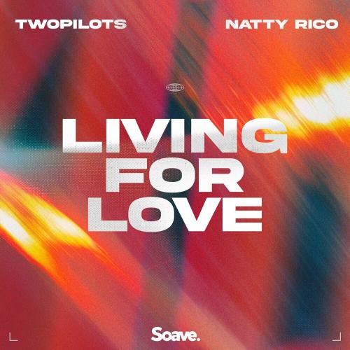 TWOPILOTS feat. Natty Rico - Living For Love