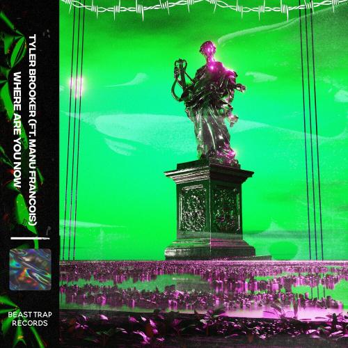 Where Are You Now - Tyler Brooker & Manu Francois