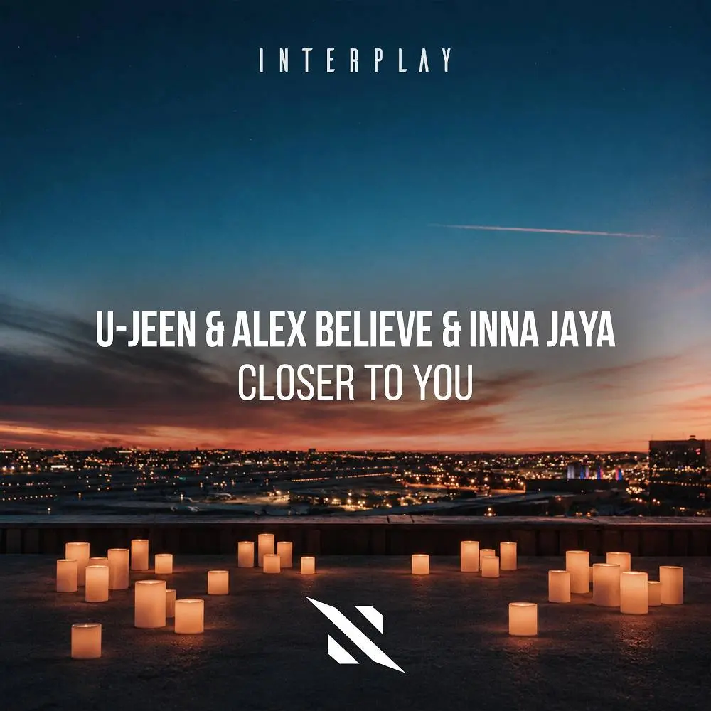 Closer to You - U-Jeen & Alex Believe & INNA JAYA
