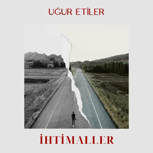 Uğur Etiler - İhtimaller