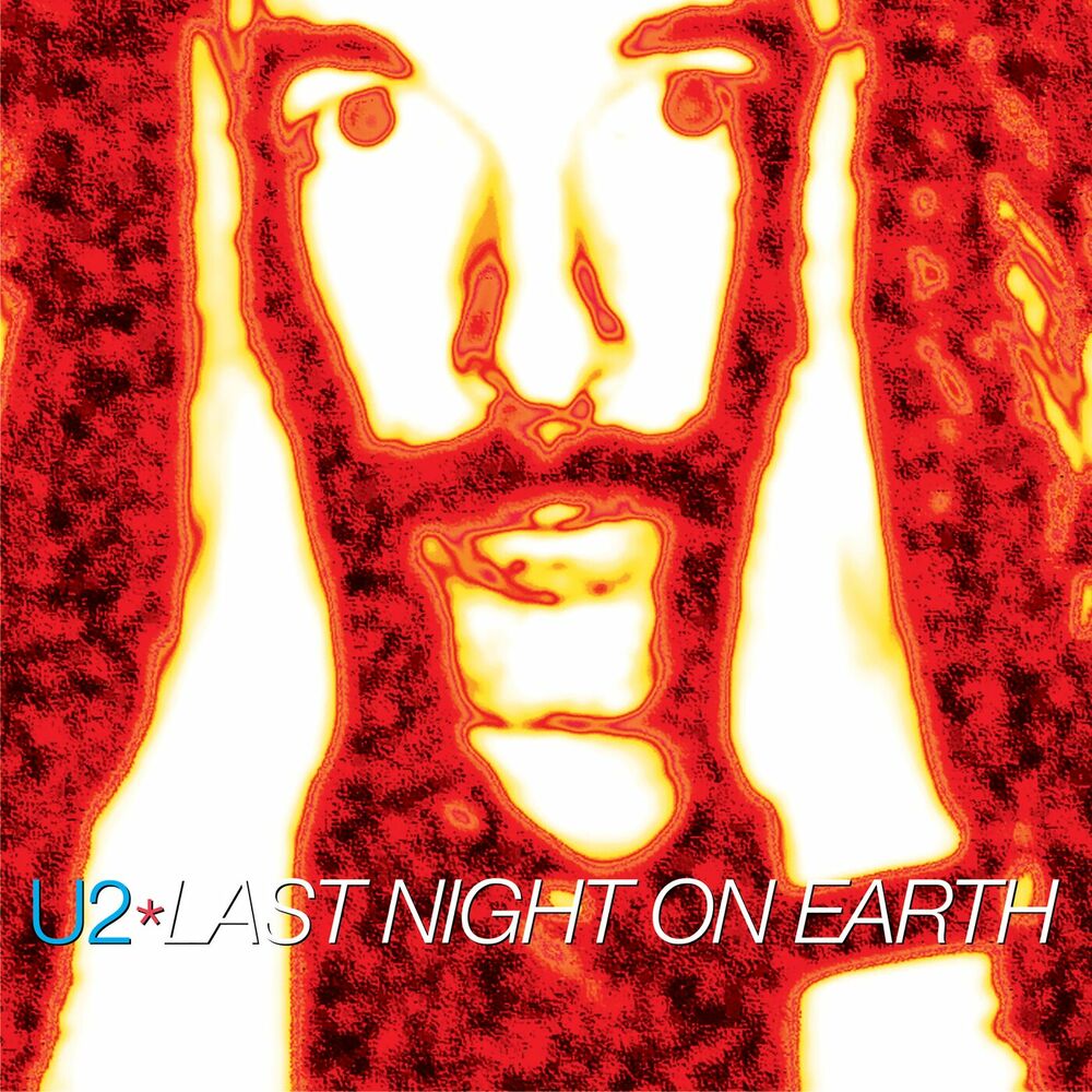 Last Night On Earth (Single Version _ Remastered 2024) - U2