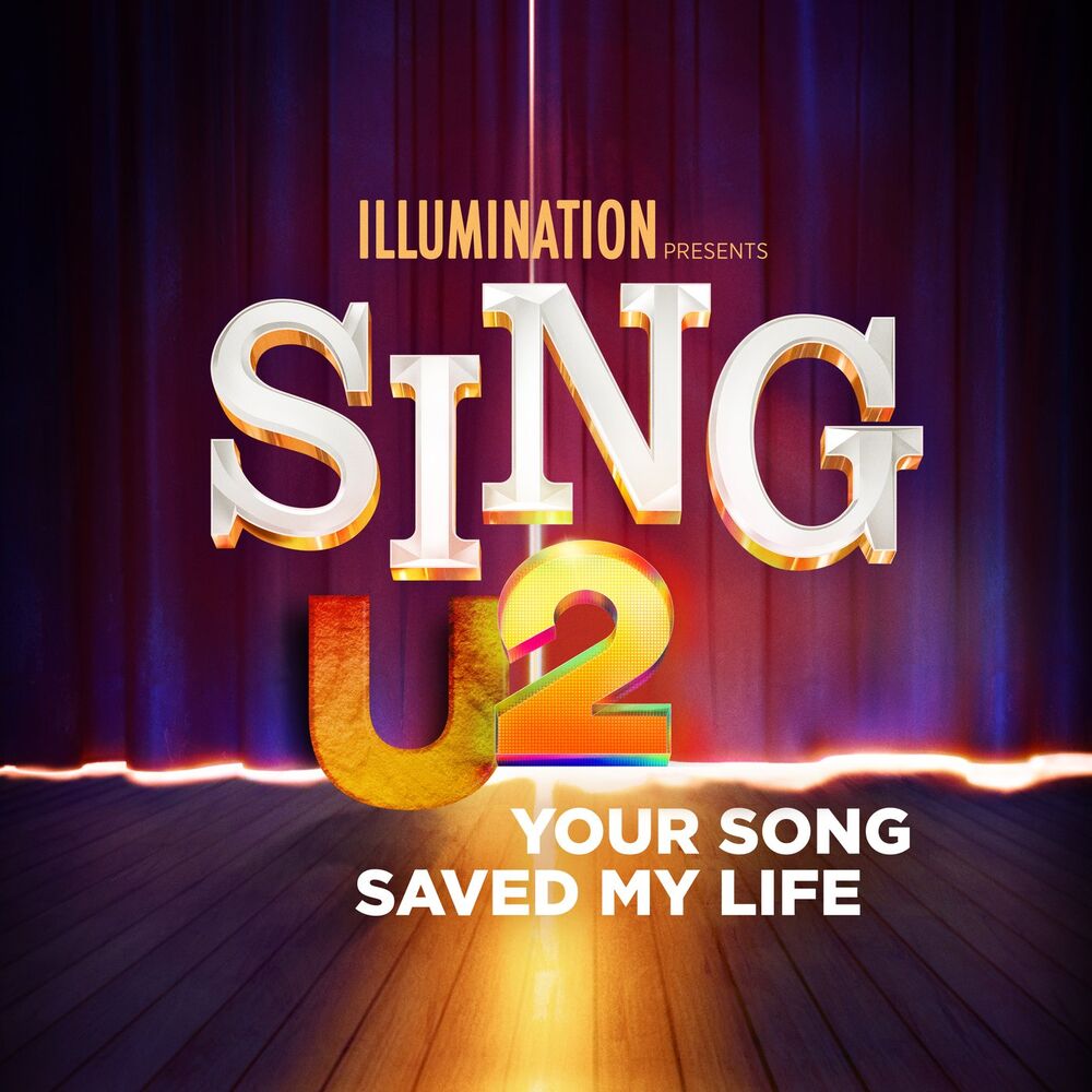 Your Song Saved My Life (From Sing 2) - U2