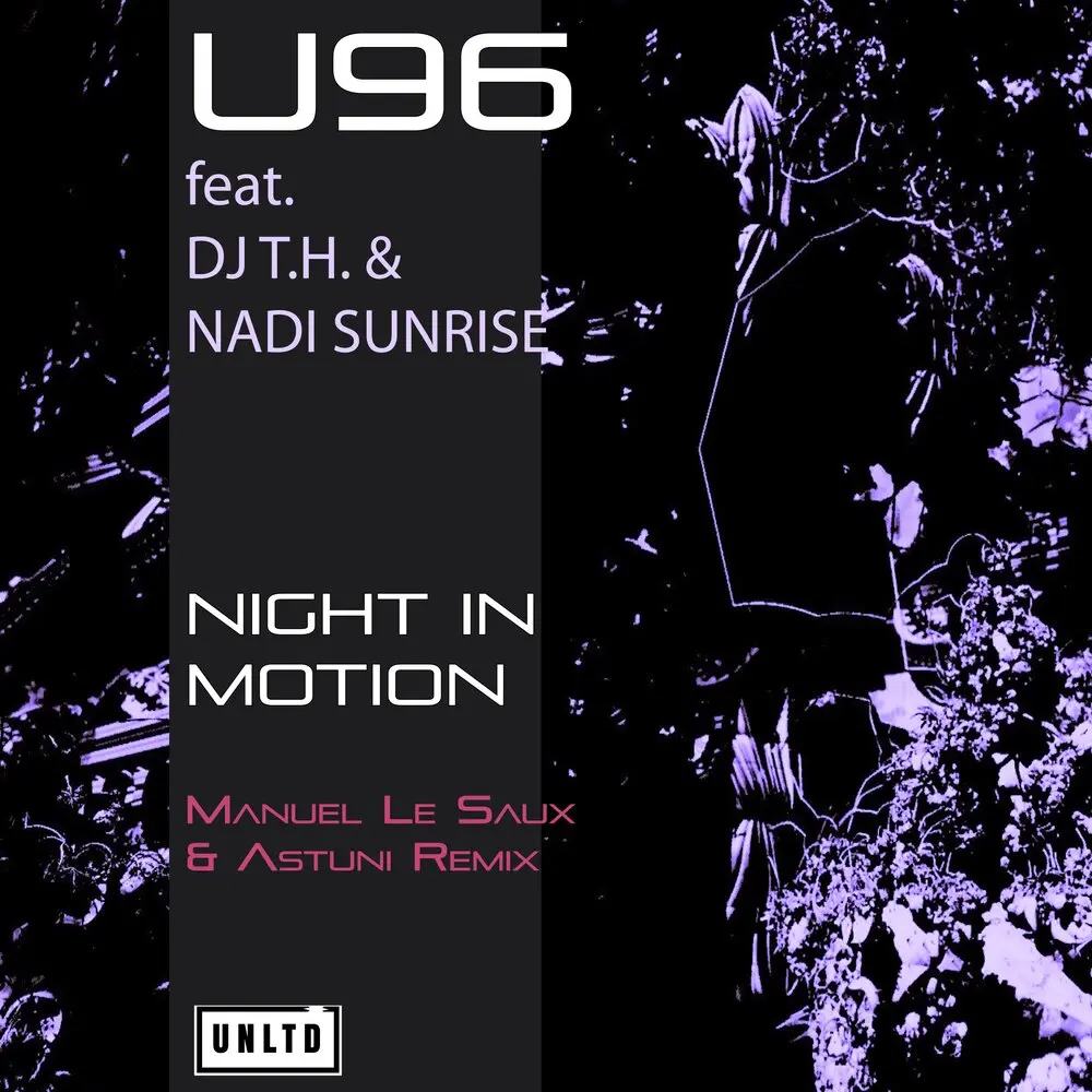 Night in Motion (Manuel Le Saux & Astuni Remix) - U96, DJ T.H., Nadi Sunrise, Manuel Le Saux, Astuni