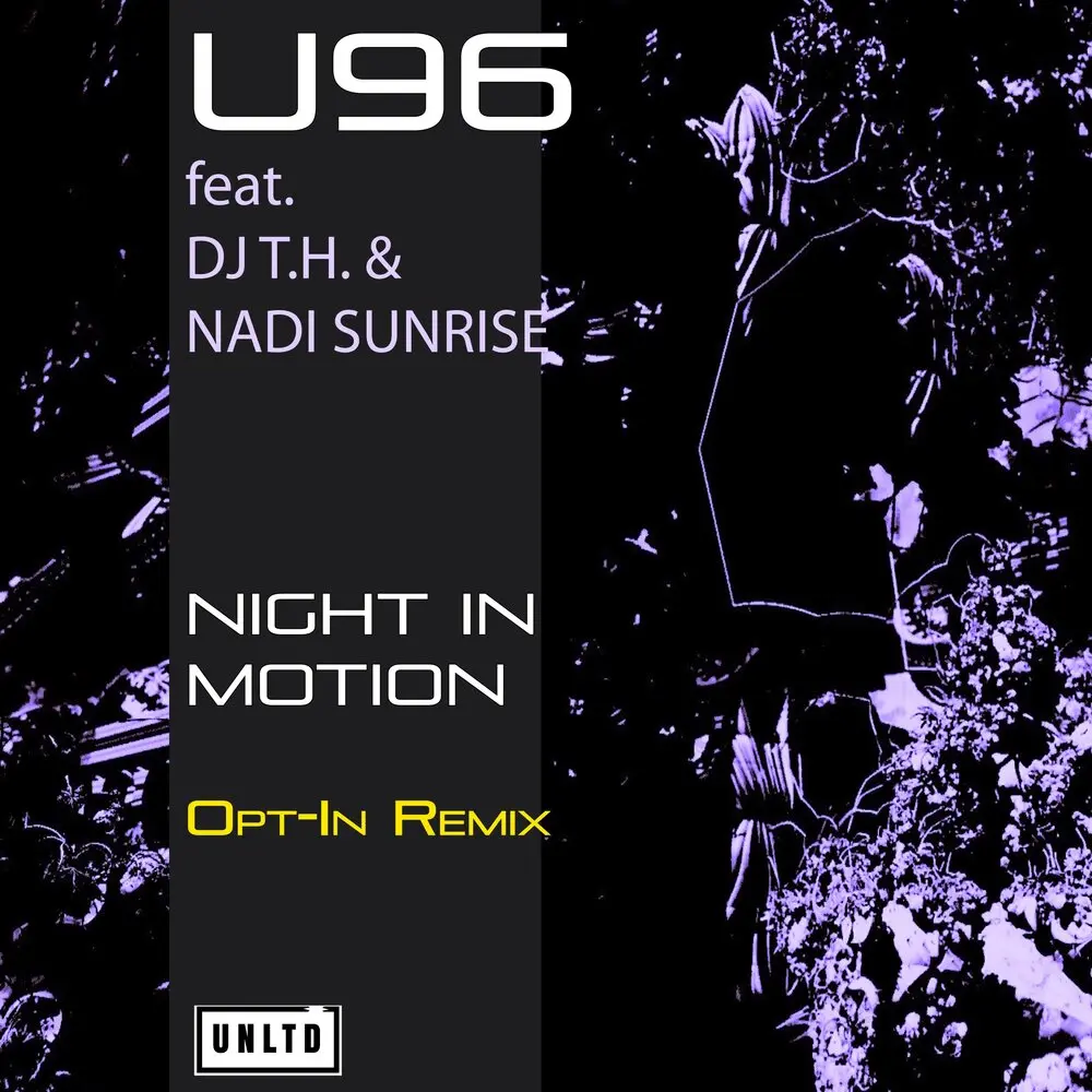 Night in Motion (Opt-In Remix) - U96, DJ T.H., Nadi Sunrise, Opt-In