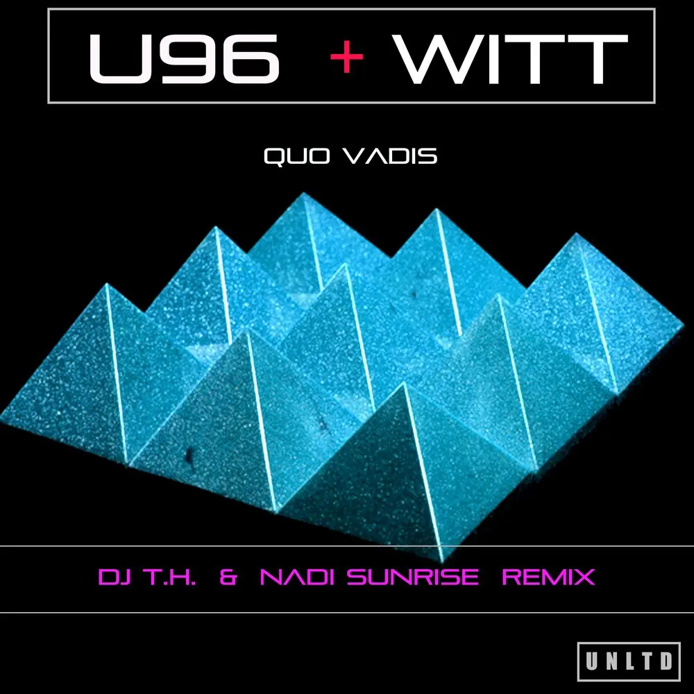Quo Vadis (DJ T.H. & Nadi Sunrise Psylift Remix) - U96 feat. Joachim Witt, U96, Joachim Witt
