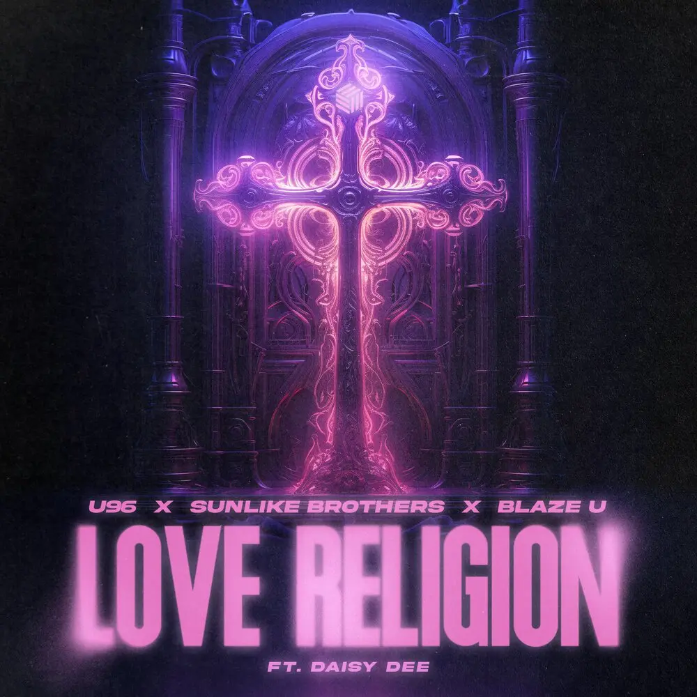 Love Religion - U96, Sunlike Brothers, Blaze U, Daisy Dee
