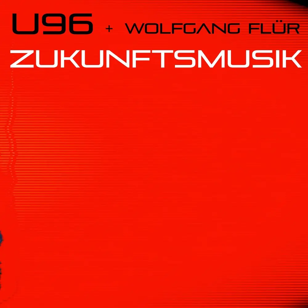Zukunftsmusik (Schneider&groeneveld Remix) - U96, WOLFGANG FLÜR, Schneider & Groeneveld, U96 & Wolfgang Flür