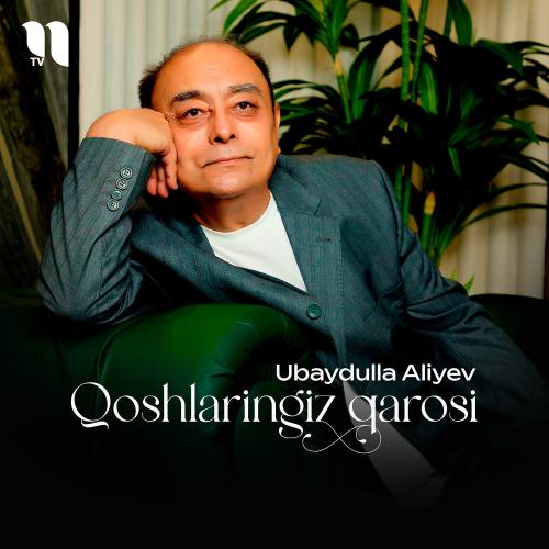 Qoshlaringiz Qarosi - Ubaydulla Aliyev