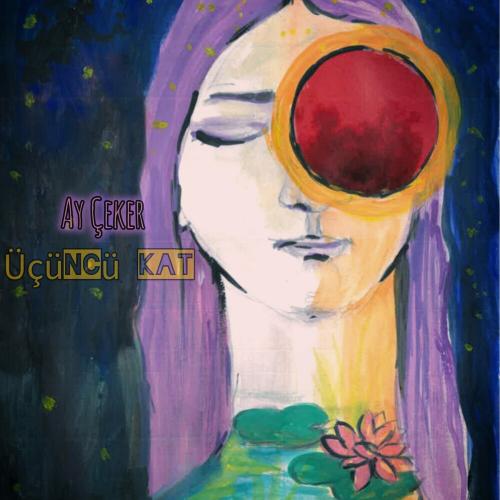 Ay Çeker - Üçüncü Kat feat. CANAN DURAN & Onur Duygulu