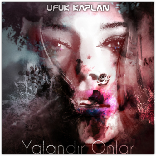 Ufuk Kaplan - Yalandır Onlar