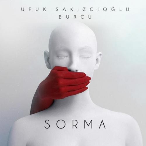 Sorma - Ufuk Sakızcıoğlu feat. Burcu