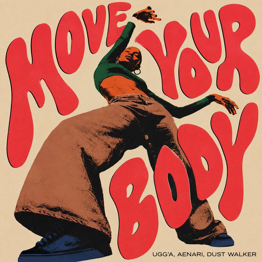 Move Your Body - Ugg'A & Aenari & Dust Walker