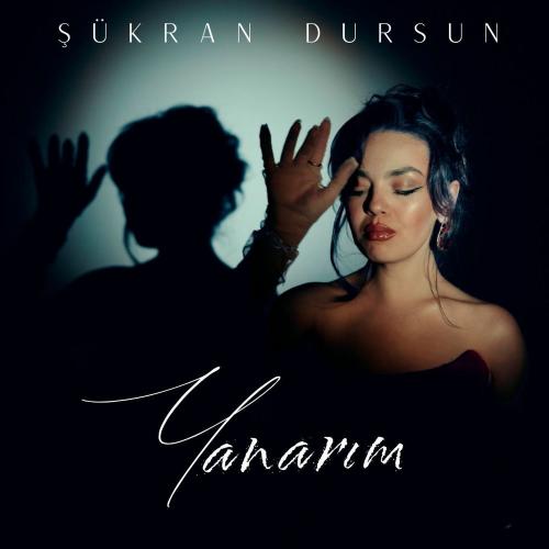 Yanarım - Şükran Dursun