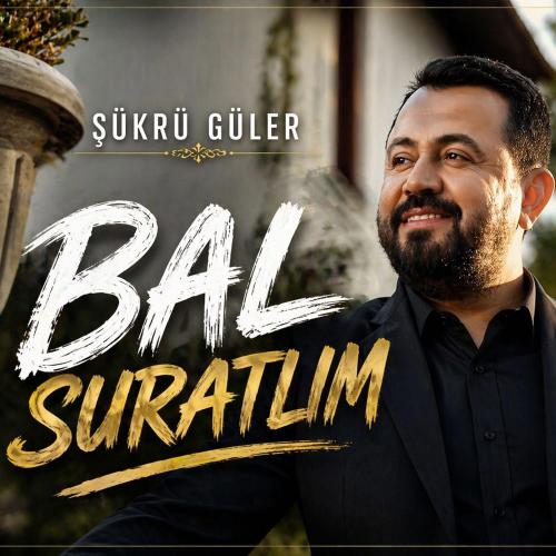 Şükrü Güler - Bal Suratlım