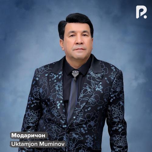 Модаричон - Uktamjon Muminov