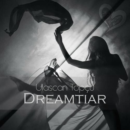 Ulaşcan Topçu - Dreamtiar