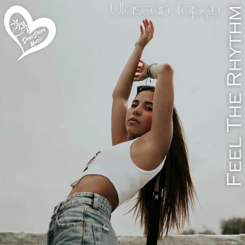 Ulaşcan Topçu - Feel The Rhythm
