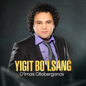 Улмас Оллоберганов - Yigit Bo'lsang