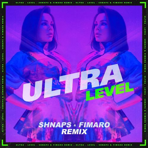Ultra - Level (Shnaps x Fimaro Remix)