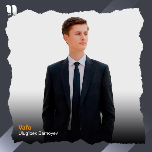 Ulug'bek Barnoyev - Vafo