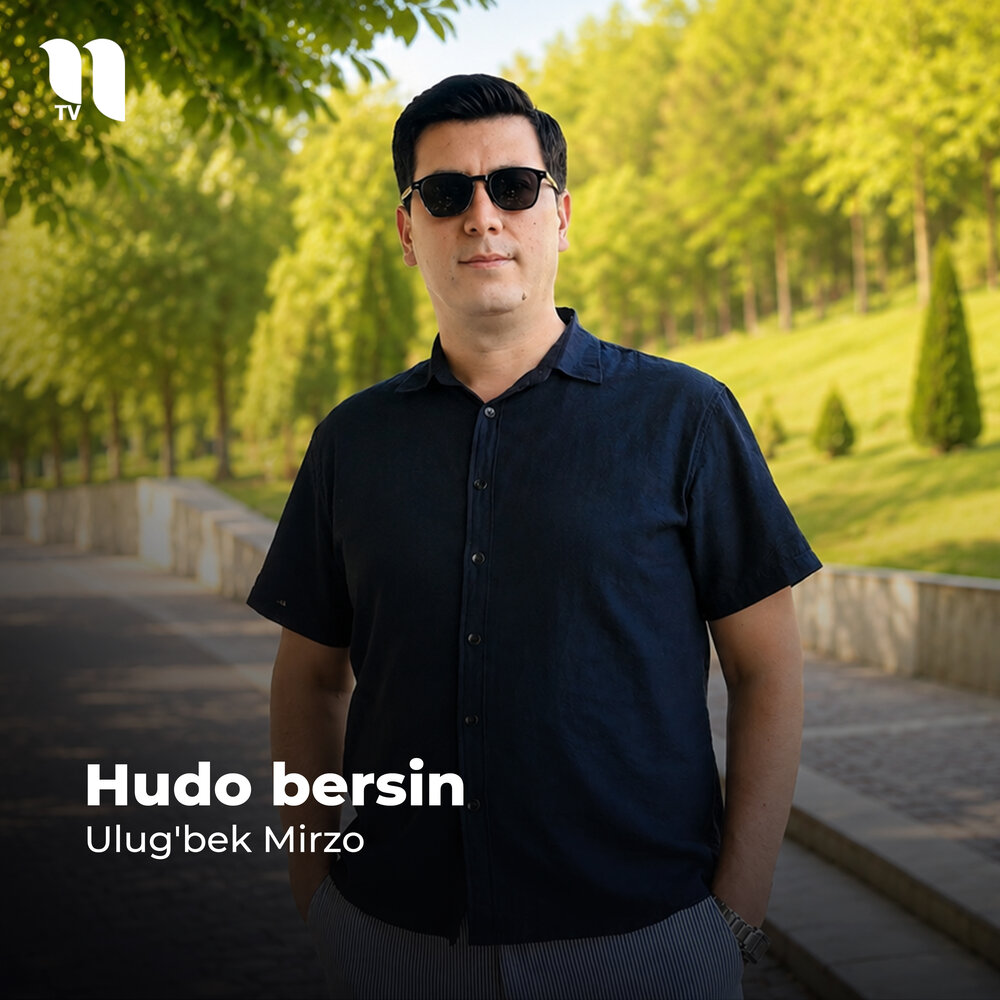 Hudo Bersin - Ulug'bek Mirzo