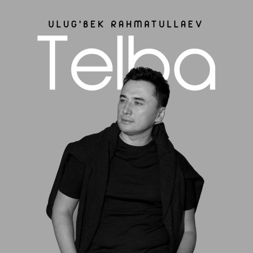 Ulug'bek Rahmatullaev - Telba