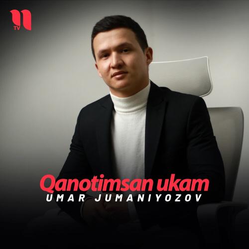 Qanotimsan Ukam - Umar Jumaniyozov