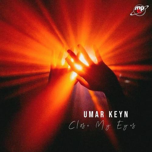 Umar Keyn - Close My Eyes