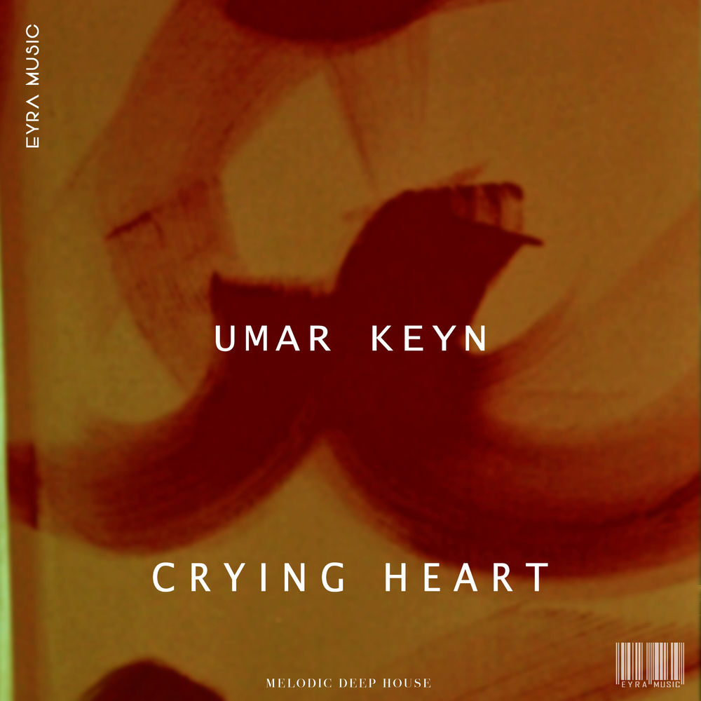 Crying Heart - Umar Keyn