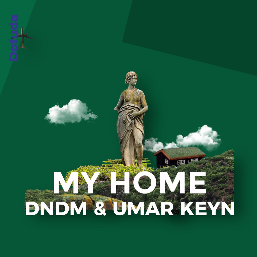 My Home - Umar Keyn, DNDM