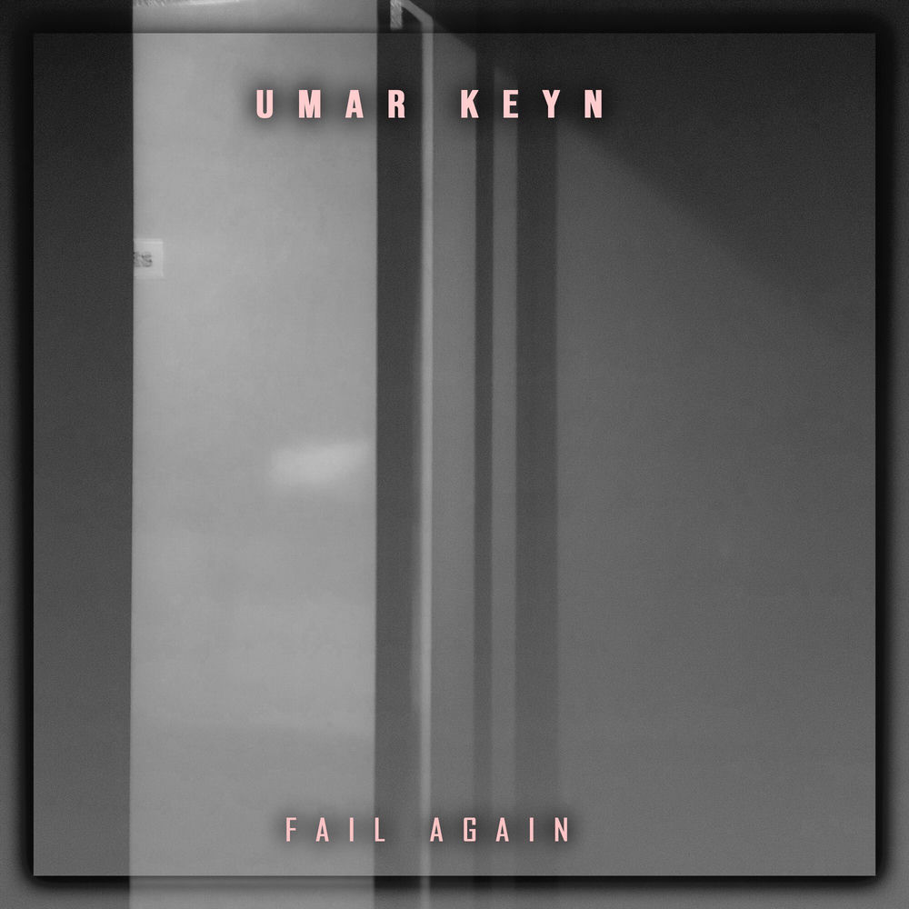 Fail Again - Umar Keyn