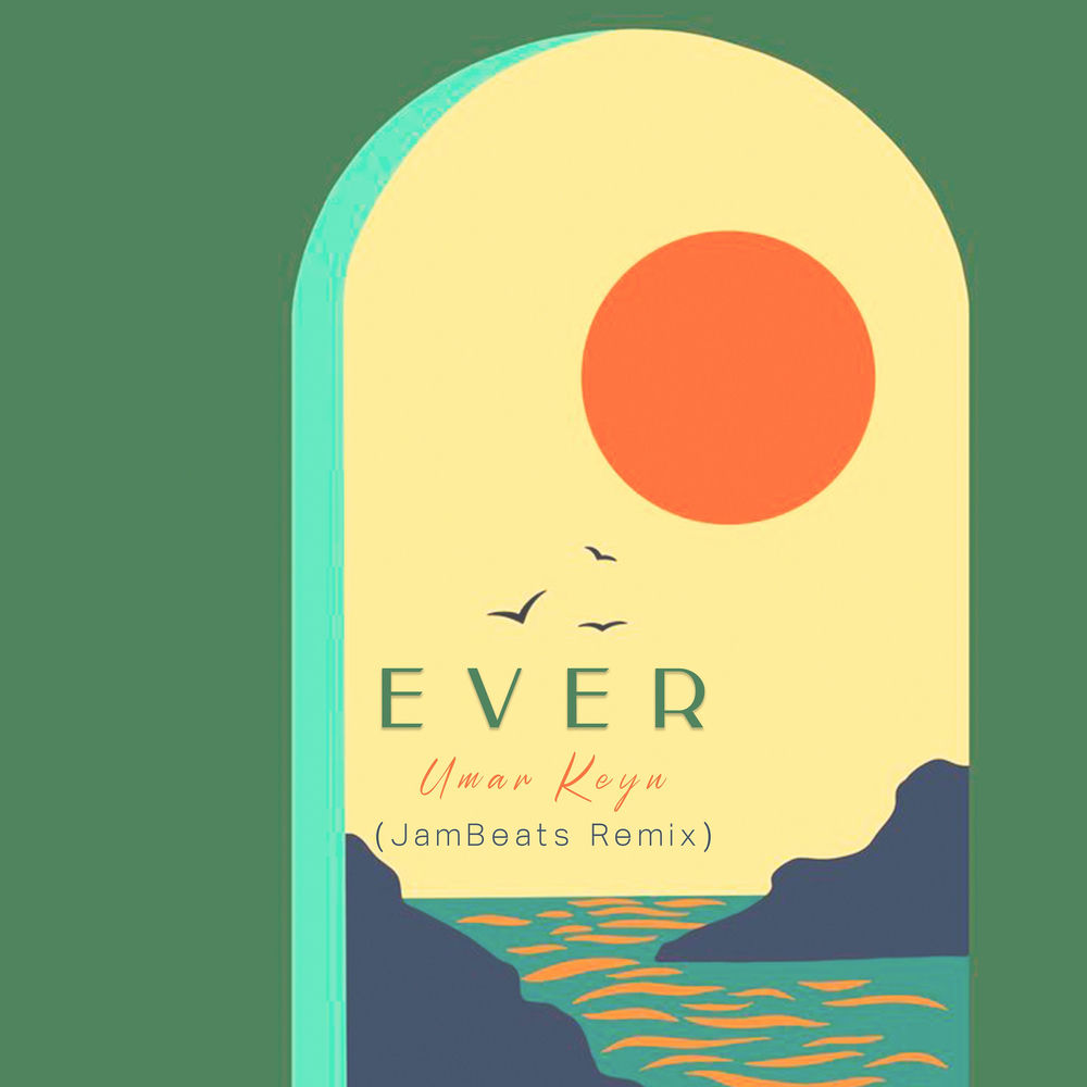 Ever (Jambeats Remix) (Feat. Jambeats) - Umar Keyn feat. JamBeats