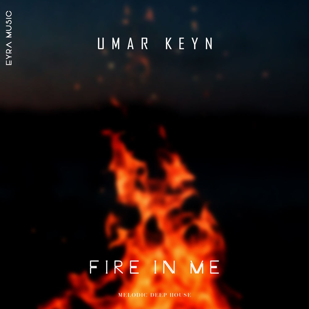 Fire In Me - Umar Keyn