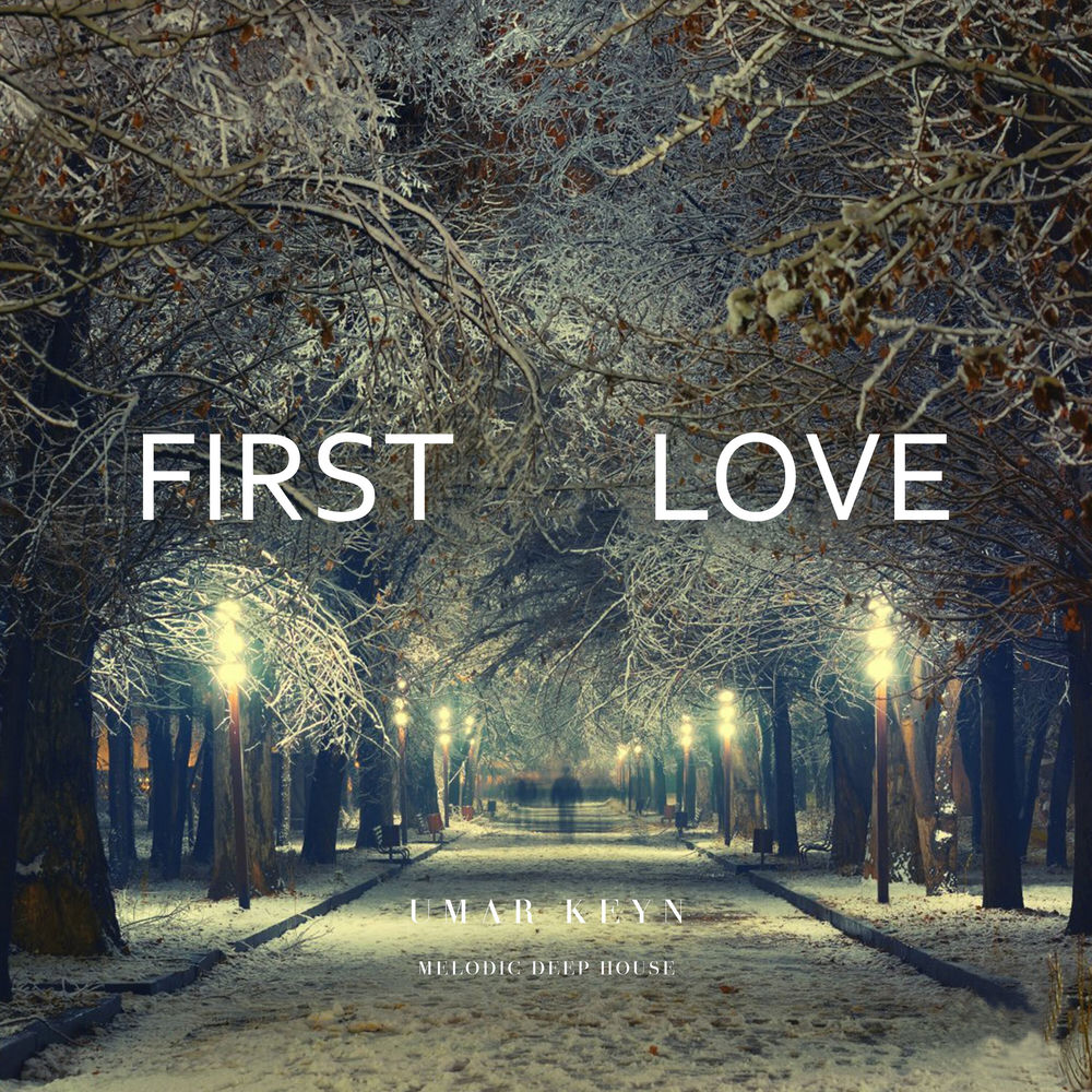 First Love - Umar Keyn