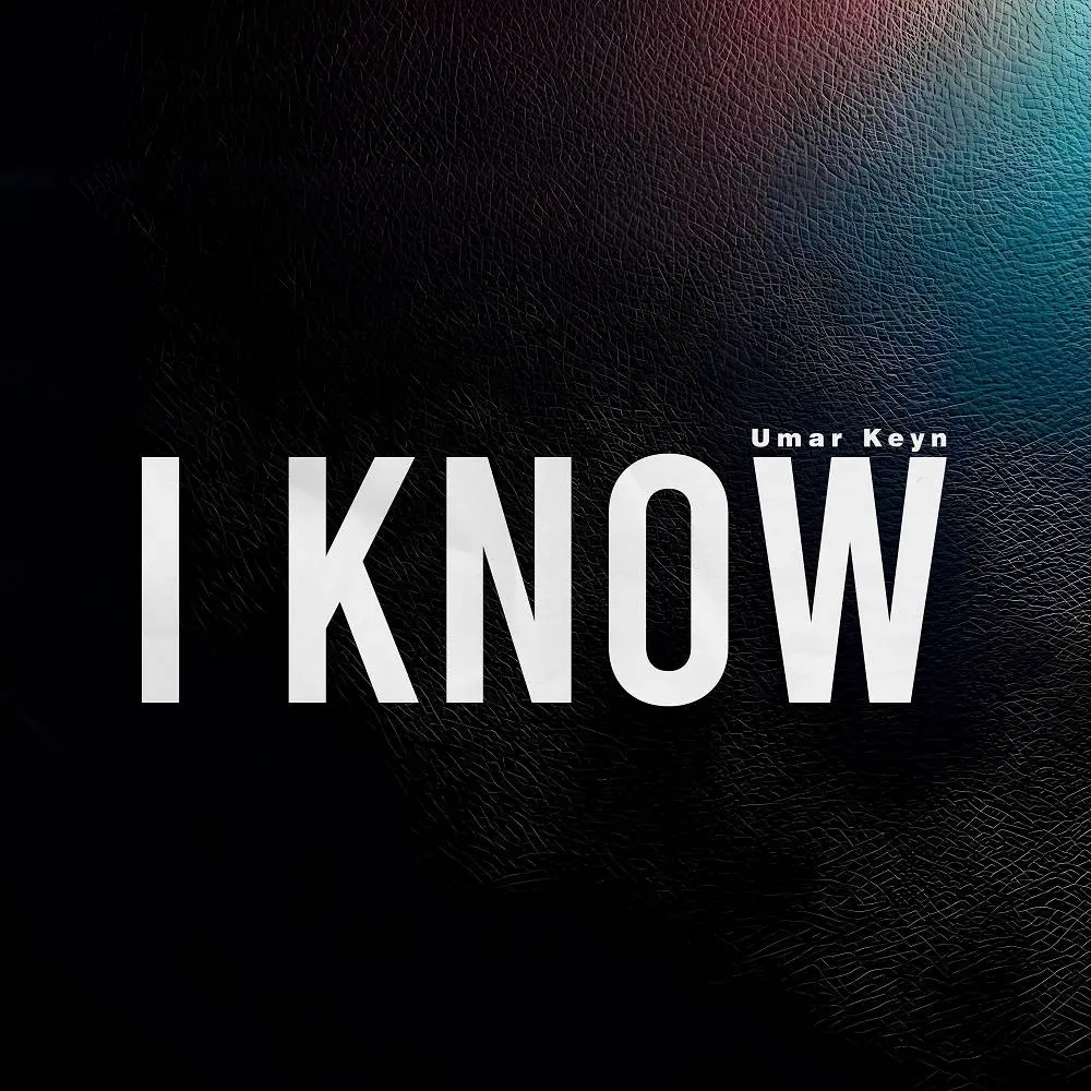 I Know - Umar Keyn