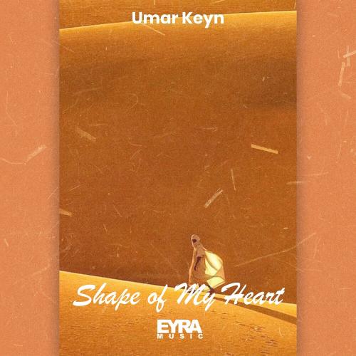 Umar Keyn - Shape Of My Heart