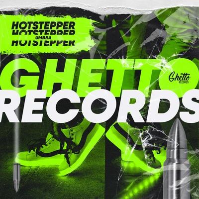 Hotstepper - UMBRA