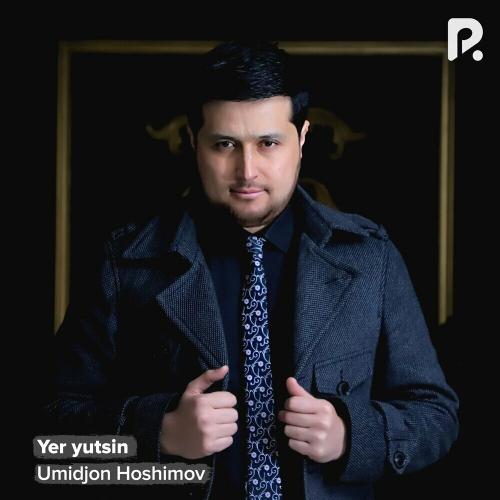 Yer Yutsin - Umidjon Hoshimov