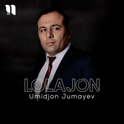 Lolajon - Umidjon Jumayev